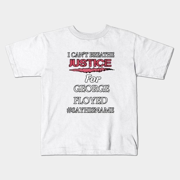 i Can't Breathe Justice for George Floyed Kids T-Shirt by Yassine BL